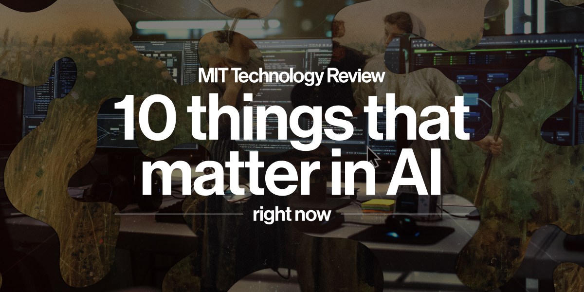 MIT Tech Review: MITテクノロジーレビューが選んだ、AIの10大潮流